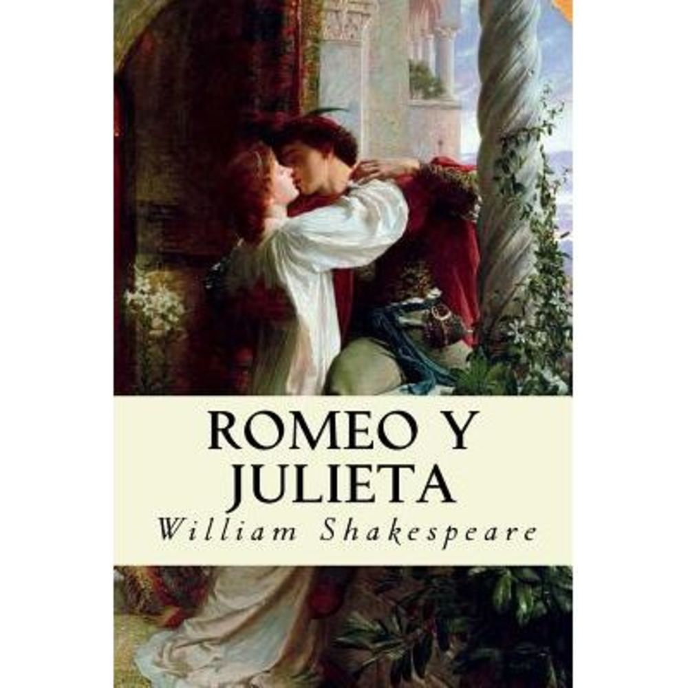 Romeo y Julieta (Spanish Edition) -- William Shakespeare